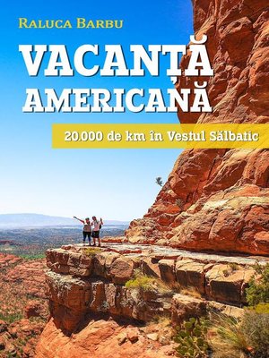cover image of Vacanță americană. 20.000 de km în vestul sălbatic